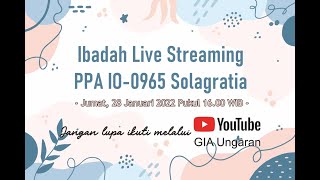 Ibadah PPA IO - 0965 SOLAGRATIA | 28 Januari 2022