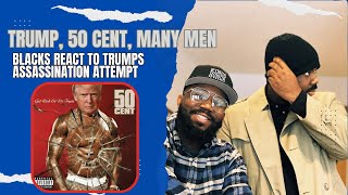 Trump, 50 Cent, Many Men, Blacks React to Trump Assassination Attempt