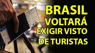 Brasil voltará a exigir visto de turistas dos Estados Unidos, Canadá, Japão e Austrália