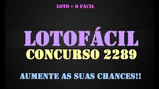 DICAS PARA O CONCURSO 2289 DA LOTOFÁCIl