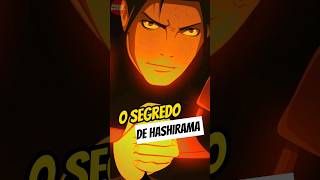 O segredo de Hashirama! #animes #narutoshippuden #shorts