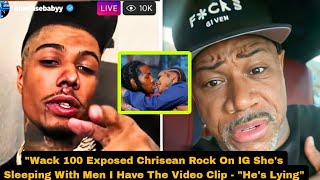 Wack 100 Exposed Chrisean Rock On IG She's Sleeping With Men I Have The Video Clip - "He's Lying"