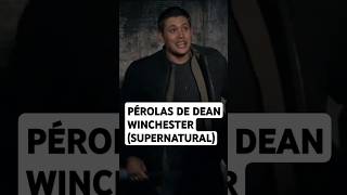 PÉROLAS DE DEAN WINCHESTER (SUPERNATURAL) #shorts