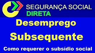 Como pedir o Subsídio Social de Desemprego Subsequente | Segurança Social Direta