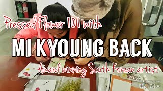 Pressed Flower 101 with Mi Kyoung Back | Award Winning South Korean Artist