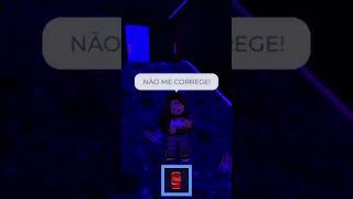 NÃO ME CORRIGE! 😡😤 (INSPIRAÇÃO: @byebrunofagundes) #shorts #roblox