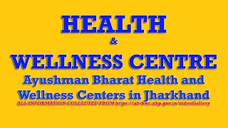 Ayushman Bharat Health and Wellness Centers in Jharkhand | HWC