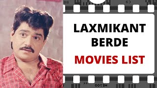 LAXMIKANT BERDE Movies List | लक्ष्मीकांत बेर्डे मूवीज लिस्ट