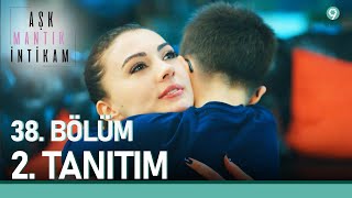 Aşk Mantık İntikam 38. Bölüm 2. Tanıtımı