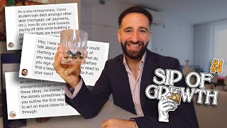 SIP OF GROWTH 🥃 #4 How paying off death while starting a business, how to develop ideas and so more.