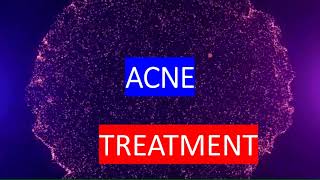 ACNE TREATMENT