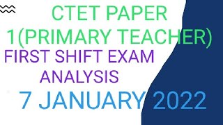 CTET PAPER 1 (Primary Teacher) First Shift EXAM ANALYSIS 7 January 2022