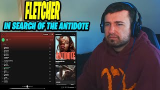 First EVER Time Listening to FLETCHER | FLETCHER - In Search Of The Antidote Album Reaction