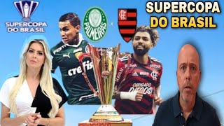 SUPERCOPA DO BRASIL  FLAMENGO ENFRENTA O PALMEIRAS SÁBADO  NOTÍCIAS  E ONDE ASSISTIR CONFRONTO