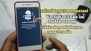 update!! cara mengatasi versi YouTube ini sudah usang tidak ada pembaharuan yang tersedia