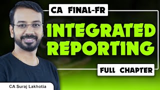 Integrated Reporting | CA Final | Full Chapter | Financial Reporting