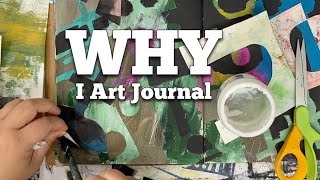 Why I Art Journal