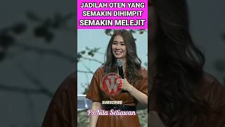 Semakin dihimpit semakin melejit #kotbah #nitasetiawan #psnitasetiawan #wignyotanto #esrasoru