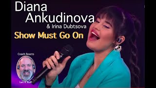 Coach Reacts: Diana Ankudinova "Show Must Go On" Irina Dubtsova. The show "Duets" Queen Classic