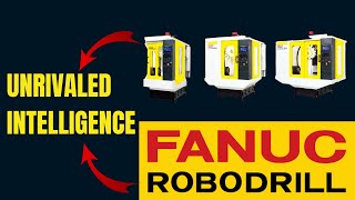 FANUC ROBODRILL Series | The multipurpose solution to your efficiency needs