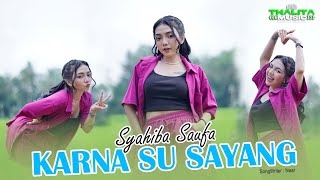 Syahiba Saufa - Karna Su Sayang (Official Music Video)