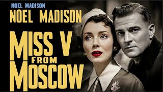 MISS V FROM MOSCOW (1942) Lola Lane, Noel Madison & Howard Banks | Action, Drama | B&W