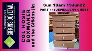 GIFKINS DOVETAIL LIVE, SUN 19JUN22, PART 11: JEWELLERY CHEST