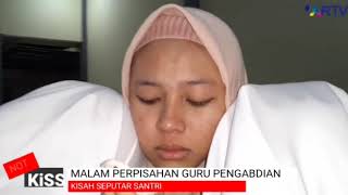 Perpisahan Santriwati AR-RAUDHAH SUMENEP dengan Guru Pengabdian