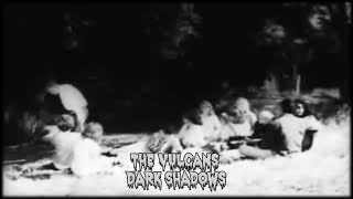 The Vulcans - Dark Shadows