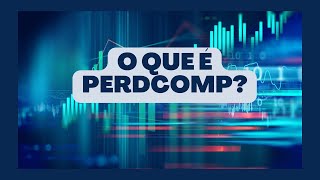 O que é PerDcomp?