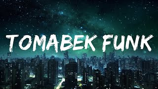 TOMABEK FUNK (PHONK) 15p lyrics/letra