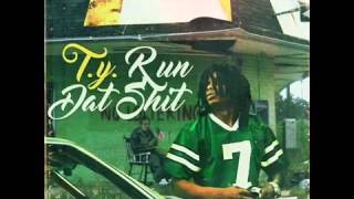 T. Y.  - Run Dat Shit ft. LE$ New 2016