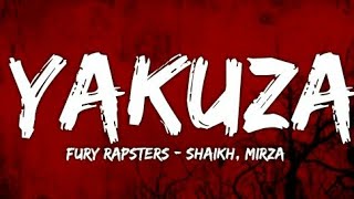 Fury Rapsters -YAKUZA (Lyrics - Lyrical Video) | Shaikh | Mirza | Prod By Z4NE