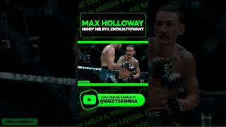 MAX HOLLOWAY nigdy nie był znokautowany #mma #ufc #shorts