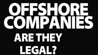 Offshore Companies : is using an Offshore Company worth the risk