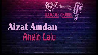 (HQ KARAOKE) Aizat Amdan - Angin Lalu