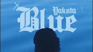 Yaksta - Blue  (Official Video)