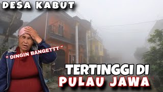 Desa Tertinggi Di Pulau Jawa Tiap Hari Penuh Dengan Kabut