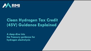 Explaining the Hydrogen Tax Credit Rules: A First Look With RMI