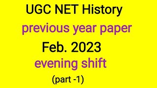 ugc net history Feb. 2023 shift 2 (part -1)