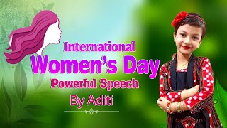 International Women's Day Speech 2022 |  Best Speech On International Women's Day | Aditi Aradhya |