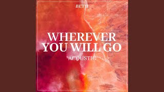 Wherever You Will Go (Acoustic)