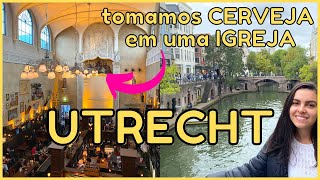 Tour em UTRECHT na Holanda: o que fazer, onde comer e o que visitar | Talita Ramos