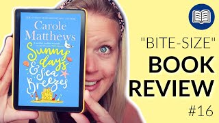 "Bite-size" Book Review #16 | Sunny Days and Sea Breezes by Carole Matthews 📚