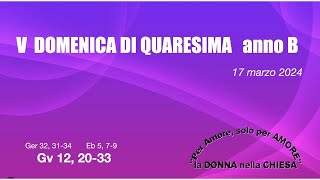 17 Marzo - 5° Domenica di Quaresima