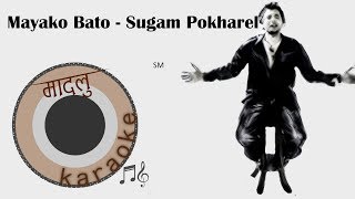 Mayako Bato - Sugam Pokharel [Madalu Karaoke]