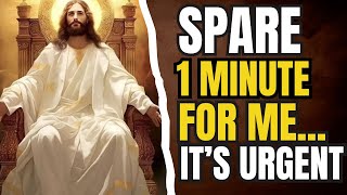 🛑 Spare 1 Minute For God's Message 🙏🙏 God Message Today For You #godsays #godjesusmessage