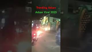 Adzan Viral 2025 Terbaru #trendingazan #adzanviral #azanreelshort