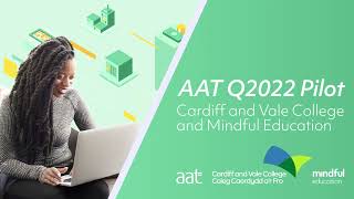 AAT Q2022 Pilot - Cardiff Vale College & Mindful Education