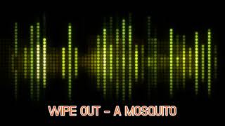 WIPE OUT 2001 - A MOSQUITO